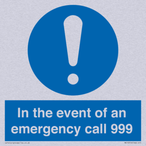 In the event of an emergency call 999